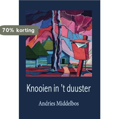 Knooien in t duuster 9789065092595 Andries Middelbos, Boeken, Overige Boeken, Zo goed als nieuw, Verzenden