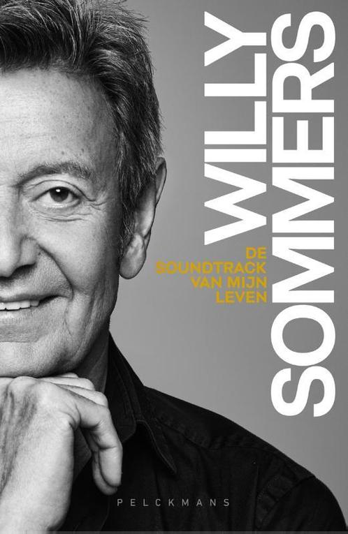 De soundtrack van mijn leven 9789464013542 Willy Sommers, Boeken, Kunst en Cultuur | Dans en Theater, Zo goed als nieuw, Verzenden