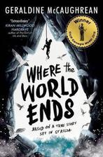 Where the World Ends 9781474943437, Gelezen, Geraldine Mccaughrean, Geraldine Mccaughrean, Verzenden