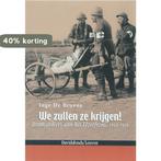 We zullen ze krijgen! 9789058264411 I. Bruyne, Verzenden, I. Bruyne