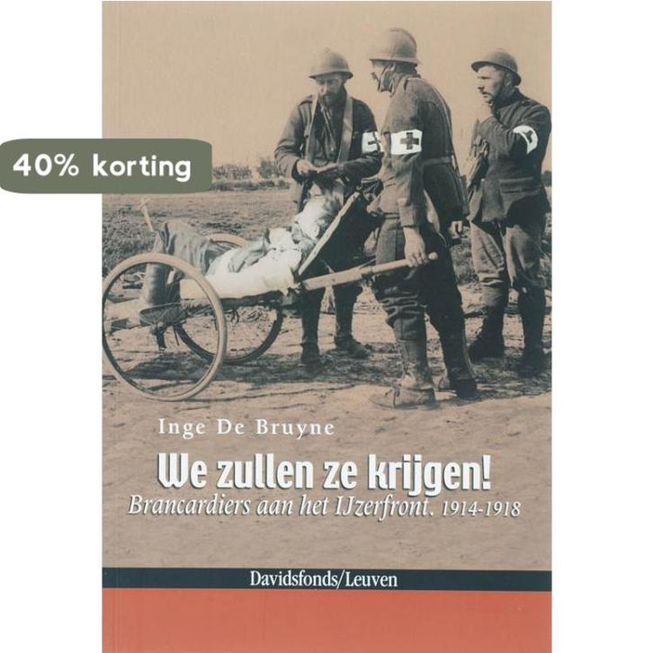 We zullen ze krijgen! 9789058264411 I. Bruyne, Boeken, Oorlog en Militair, Zo goed als nieuw, Verzenden