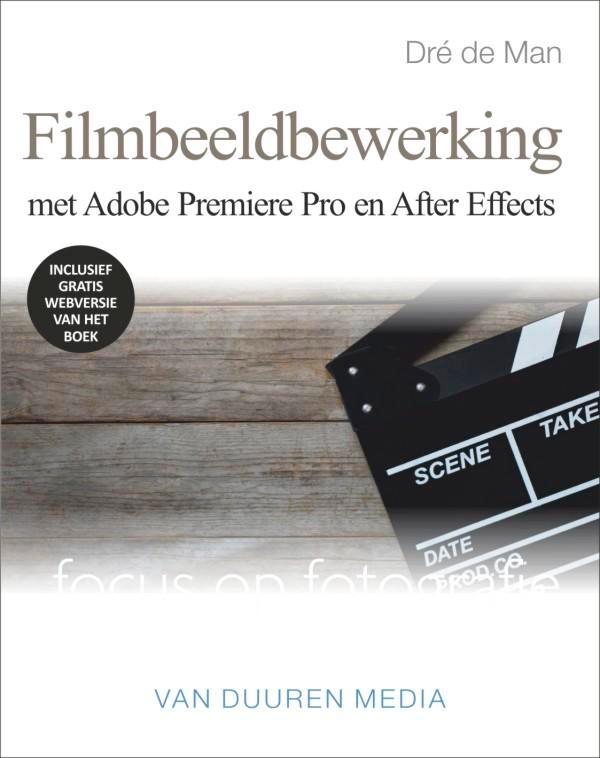Filmbeeldbewerking met Adobe Premiere Pro en After Effects, Boeken, Hobby en Vrije tijd, Zo goed als nieuw, Verzenden