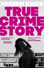 True Crime Story 9780857527714 Joseph Knox, Boeken, Verzenden, Gelezen, Joseph Knox