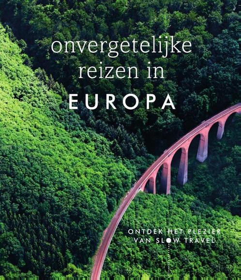 Onvergetelijke reizen in Europa 9789000390991, Livres, Guides touristiques, Envoi