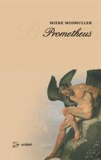 Prometheus - Mieke Mosmuller - 9789075240238 - Hardcover, Verzenden, Nieuw