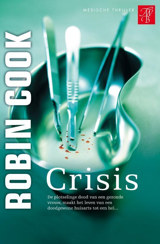 Crisis 9789022992593 Robin Cook, Boeken, Thrillers, Zo goed als nieuw, Verzenden