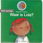 Waar is Lola? 9789027640567 Ingrid Godon, Boeken, Verzenden, Gelezen, Ingrid Godon