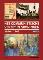 Het communistische verzet in Groningen 9789052945538, Zo goed als nieuw, Verzenden, Ruud Weijdeveld