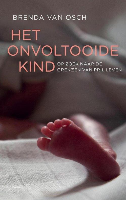 Het onvoltooide kind - Brenda van Osch - 9789460038655 - Pap, Livres, Politique & Société, Envoi