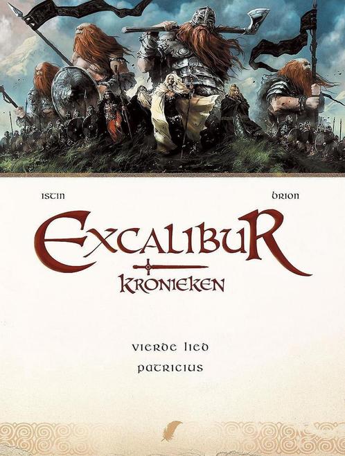Patricus / Excalibur Kronieken / 4 9789088106972 Istin, Boeken, Stripverhalen, Zo goed als nieuw, Verzenden