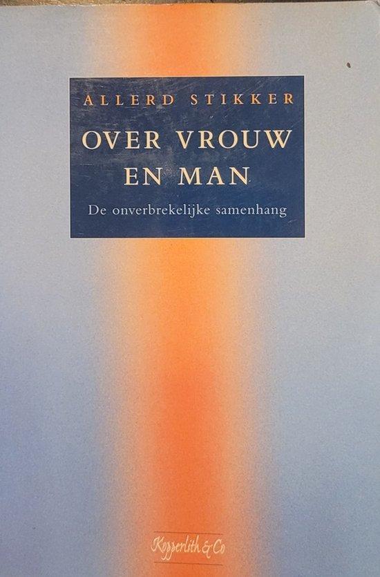 Over vrouw en man - Allerd Stikker - 9789025410780 - Paperba, Boeken, Politiek en Maatschappij, Verzenden