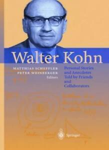 Walter Kohn: Personal Stories and Anecdotes Tol. Scheffler,, Livres, Livres Autre, Envoi