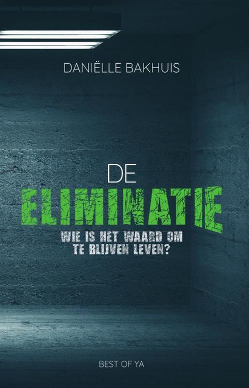 De eliminatie 9789000359066 Daniëlle Bakhuis, Boeken, Kinderboeken | Jeugd | 13 jaar en ouder, Gelezen, Verzenden