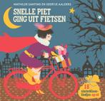 Snelle Piet ging uit fietsen 9789025759520, Gelezen, Verzenden, Mathilde Santing