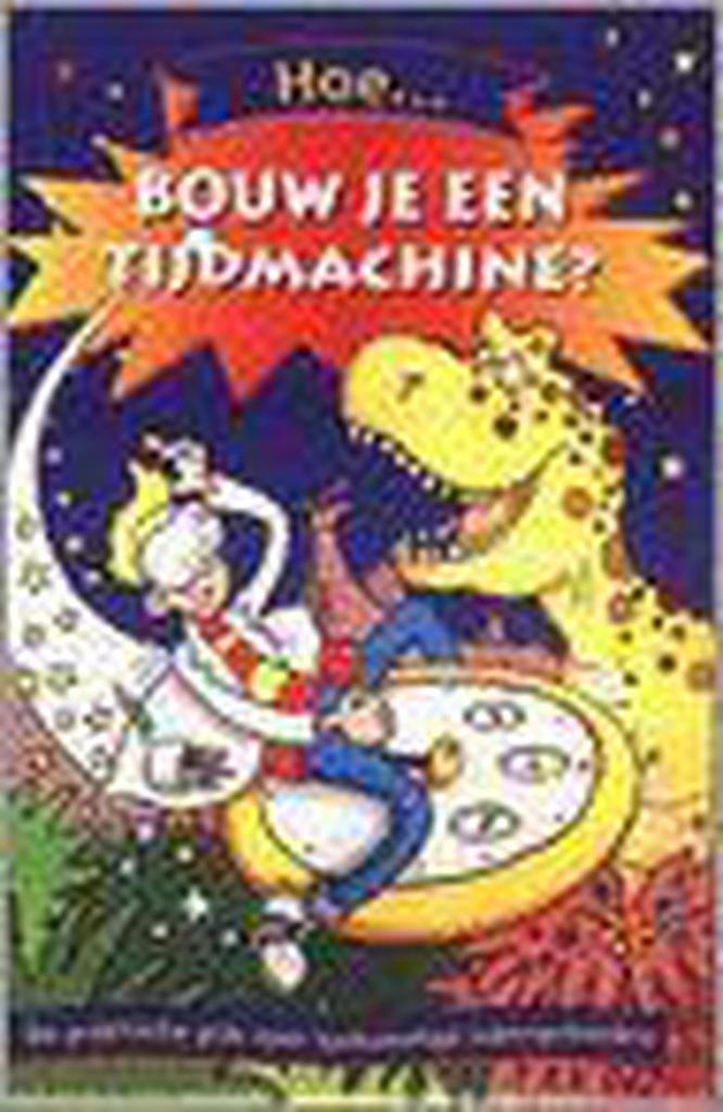Hoe... Bouw Je Een Tijdmachine? 9783829052528, Boeken, Overige Boeken, Zo goed als nieuw, Verzenden