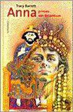 Anna, Prinses Van Byzantium 9789026609688, Boeken, Kinderboeken | Jeugd | 13 jaar en ouder, Gelezen, Tracy Barrett, Verzenden