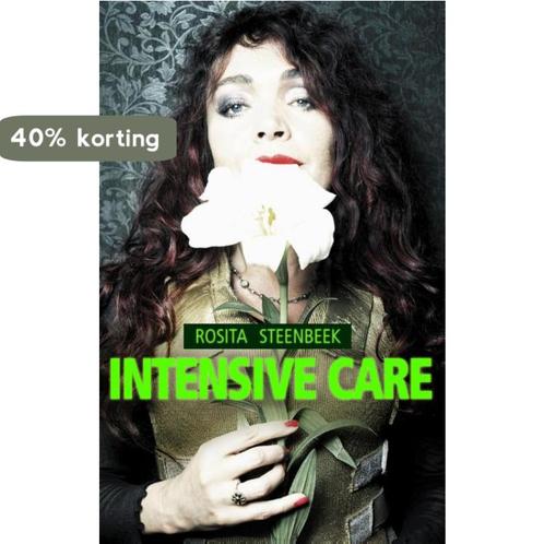Intensive care 9789026327056 Rosita Steenbeek, Boeken, Romans, Gelezen, Verzenden