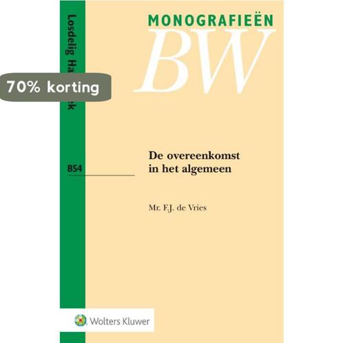 De overeenkomst in het algemeen / Monografieen BW / B54, Boeken, Wetenschap, Zo goed als nieuw, Verzenden
