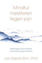 Mindful mediteren tegen pijn (9789000388547, Jon Kabat-Zinn), Boeken, Verzenden, Nieuw