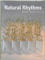 Natural Rythms 9789058561923 R. Plattel, Boeken, Verzenden, Zo goed als nieuw, R. Plattel