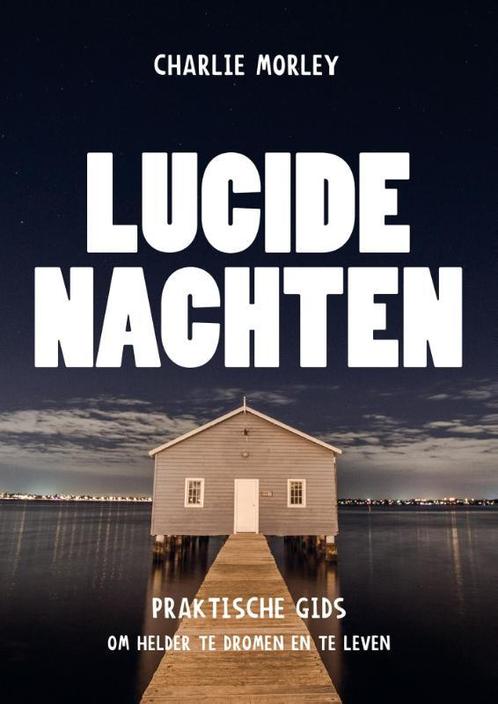 Lucide nachten 9789020212402 Charlie Morley, Boeken, Esoterie en Spiritualiteit, Gelezen, Verzenden