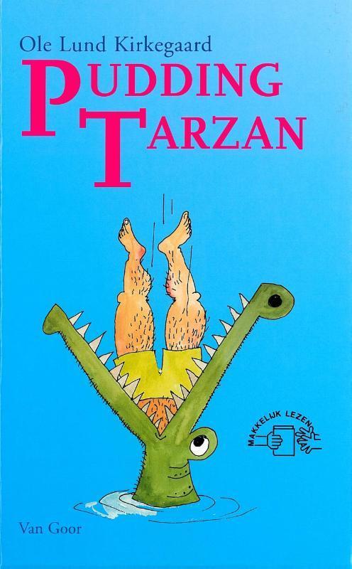 Pudding Tarzan 9789000034932 Ole Lund Kirkegaard, Boeken, Kinderboeken | Jeugd | onder 10 jaar, Zo goed als nieuw, Verzenden