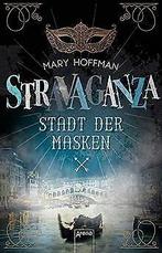 Stravaganza (1). Stadt der Masken  Hoffman, Mary  Book, Boeken, Verzenden, Gelezen, Mary Hoffman