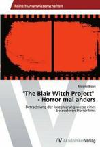 The Blair Witch Project - Horror mal anders. Melanie, Braun Melanie, Verzenden