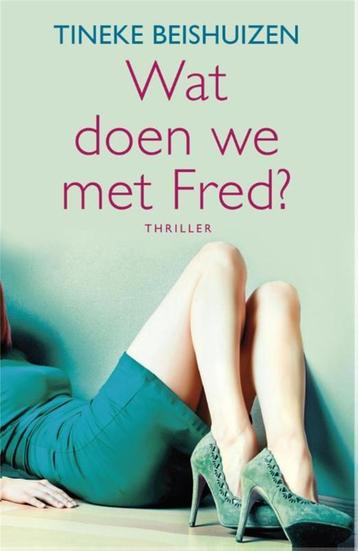 Wat doen we met Fred? 9789049954079 Tineke Beishuizen, Verzenden, Tineke Beishuizen