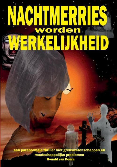 Nachtmerries worden werkelijkheid 9789463453554, Boeken, Thrillers, Gelezen, Verzenden