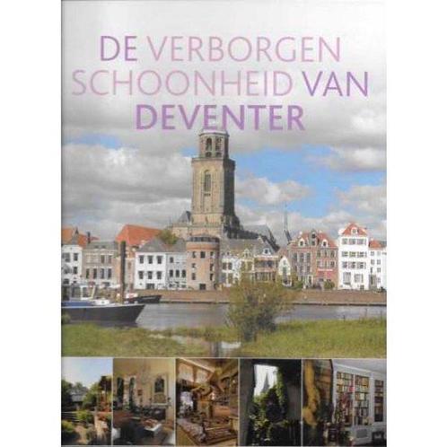 De verborgen schoonheid van Deventer 9789076859262, Boeken, Geschiedenis | Stad en Regio, Gelezen, Verzenden