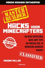 Minecraft Hacks Master Builder / Minecraft 9789002258404, Livres, Verzenden, Morgan Miller