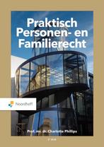 Praktisch personen- en familierecht 9789001079710, Boeken, Verzenden, Zo goed als nieuw, C. Phillips