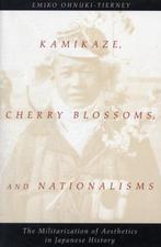Kamikaze, Cherry Blossoms, and Nationalisms - Emiko Ohnuki-T, Verzenden, Nieuw