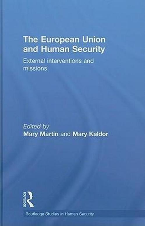 The European Union and Human Security 9780415498722, Boeken, Overige Boeken, Zo goed als nieuw, Verzenden
