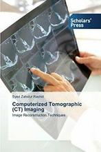 Computerized Tomographic (CT) Imaging. Zahidur   ., Rashid Syed Zahidur, Verzenden
