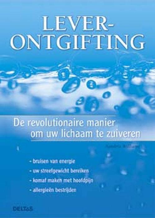 Leverontgifting 9789044707649 Xandria Williams, Boeken, Gezondheid, Dieet en Voeding, Gelezen, Verzenden
