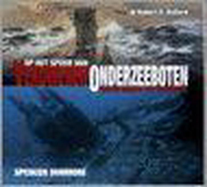 Op het spoor van verdwenen onderzeeboten 9789067075558, Boeken, Geschiedenis | Wereld, Gelezen, Verzenden