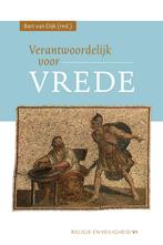 Verantwoordelijk voor vrede / Religie en Veiligheid / 6, Boeken, Verzenden, Zo goed als nieuw, Bart van Dijk