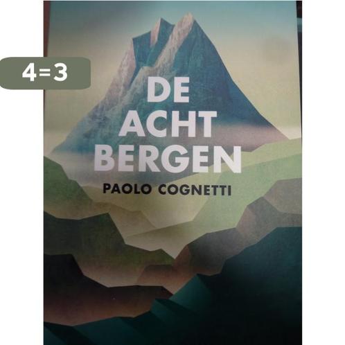 De acht bergen (special) 9789403120720 Paolo Cognetti, Boeken, Overige Boeken, Zo goed als nieuw, Verzenden