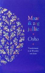 Maar ik zeg jullie 9789071985638 Osho, Boeken, Esoterie en Spiritualiteit, Verzenden, Zo goed als nieuw, Osho