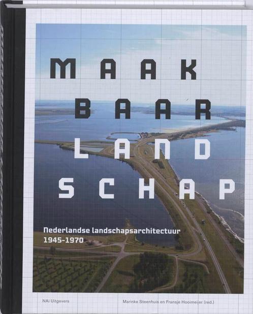 Maakbaar landschap 9789056627003 Marinke Steenhuis, Boeken, Kunst en Cultuur | Architectuur, Gelezen, Verzenden