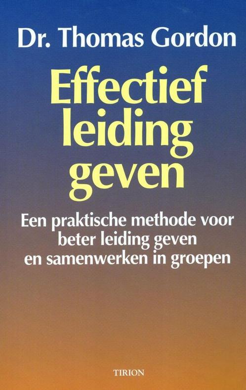 Effectief leiding geven - Thomas Gordon - 9789051216103 - Pa, Livres, Économie, Management & Marketing, Envoi