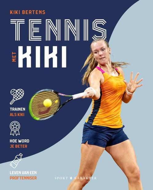 Tennis met Kiki 9789045218786 Kiki Bertens, Boeken, Overige Boeken, Zo goed als nieuw, Verzenden