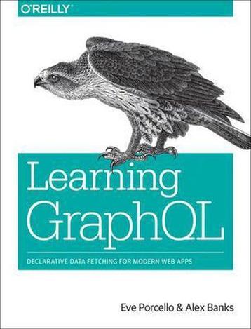 Learning GraphQL 9781492030713 Eve Porcello, Verzenden, Eve Porcello
