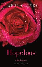 Hopeloos / Sea Breeze / 7 9789045217635 Abbi Glines, Boeken, Romans, Verzenden, Zo goed als nieuw, Abbi Glines