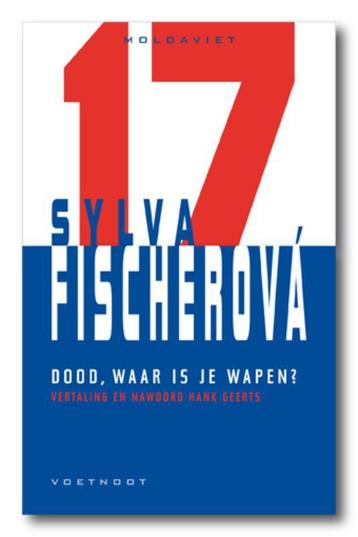 Dood, waar is je wapen / Moldaviet / 17 9789078068716, Verzenden, Sylvia Fischerova