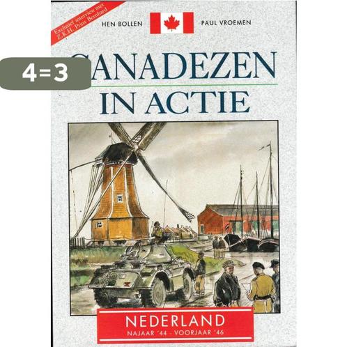 Canadezen in actie 9789062555994 H. Bollen, Boeken, Oorlog en Militair, Zo goed als nieuw, Verzenden
