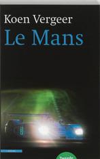 Le Mans 9789045013060 Koen Vergeer, Boeken, Verzenden, Gelezen, Koen Vergeer