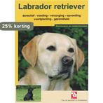 De Labrador retriever / Over Dieren 9789058210043, Verzenden